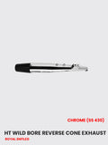 HT Wild Bore Reverse Cone Chrome Exhaust - Stainless Steel 430 (RE 078C)
