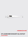 HT Launcher Exhaust - All Outlet Chrome Finish, SS 430 Stainless (RE 079C)